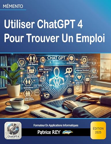 Utiliser ChatGPT 4 Pour Trouver Un Emploi: édition 2025 von BoD – Books on Demand – Frankreich