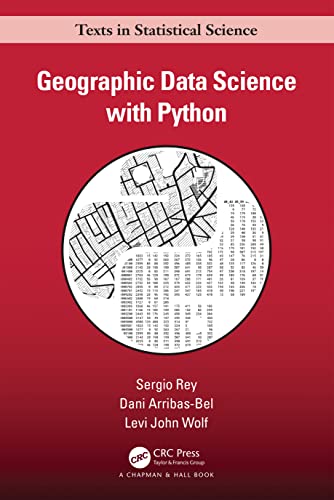 Geographic Data Science with Python (Chapman & Hall/CRC: Texts in Statistical Science) von Chapman and Hall/CRC