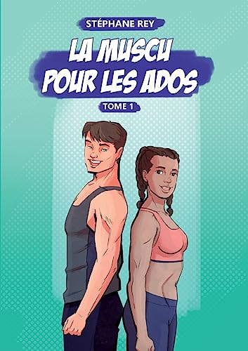 La Muscu pour les Ados: Tome 1 von BoD – Books on Demand – Frankreich