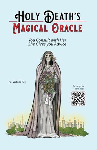Holy Death's Magical Oracle: You Consult with Her, She Gives you Advice
