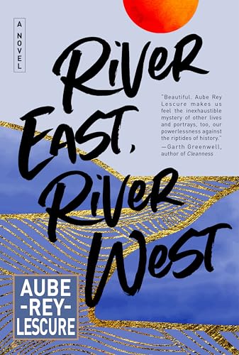 River East, River West: A Coming-of-Age Family Drama in Modern China von William Morrow