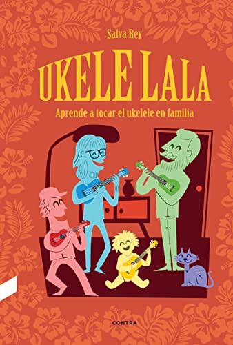 Ukelelala: Aprende a tocar el ukelele en familia von CONTRA
