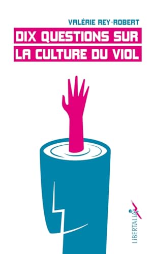 Dix questions sur la culture du viol Dix questions sur la culture du viol von LIBERTALIA