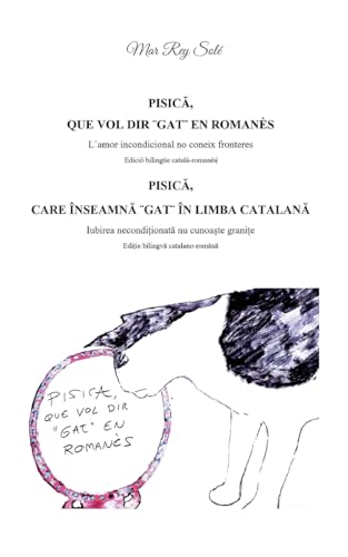 Pisica, que vol dir ¨gat¨ en romanès - Pisica, care inseamna ¨ gat¨ in limba catalana: L´amor incondicional no coneix fronteres (Edició bilingüe ... granite (Editie bilingva catalano-romana) von BoD – Books on Demand – Spanien