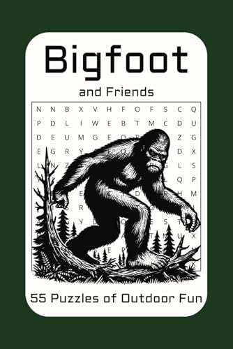 Bigfoot and Friends 55 Puzzles of Outdoor Fun: Word Searches with Easy to Read Print About Bigfoot, Sasquatch, Outdoor Fun and More | 6x9 inches, 110 ... Gift for Vacations, Holidays, and Free Times von Independently published