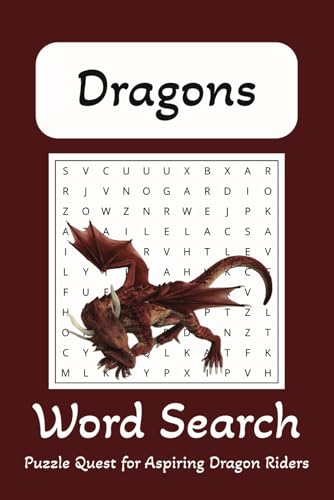 Dragon Word Search Book: Easy to Read Print about Dragons, Their Riders, Drakes and More | 6x9 inches, 110 pages | 50+ Puzzles... Gift for Vacations, Holidays, and Free Times von Independently published