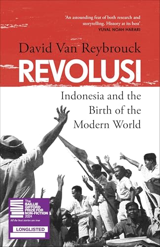 Revolusi: Indonesia and the Birth of the Modern World