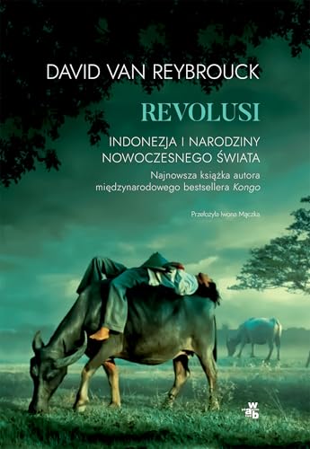 Revolusi Indonezja i narodziny nowoczesnego świata Revolusi Indonezja i narodziny nowoczesnego świata