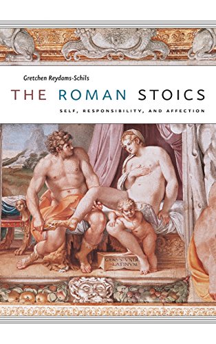 The Roman Stoics: Self, Responsibility, And Affection
