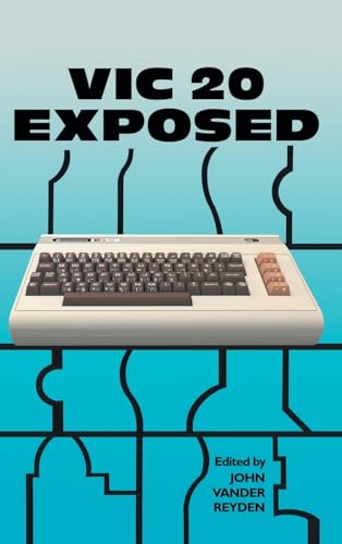 VIC 20 Exposed (Retro Reproductions, Band 3) von Acorn Books