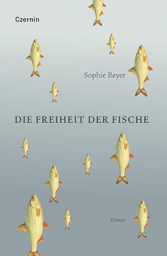 Die Freiheit der Fische: Roman