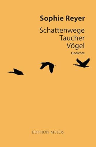 Schattenwege Taucher Vögel: Gedichte von Edition Melos