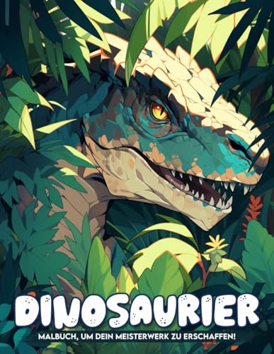 Dinosaurier Malbuch für Erwachsene: Dinosaurier Tier Ausmalbild Für Erwachsene Für Erwachsene Geschenke Zur Stresslinderung, Achtsamkeit, Perfekt Für Alle Anlässe