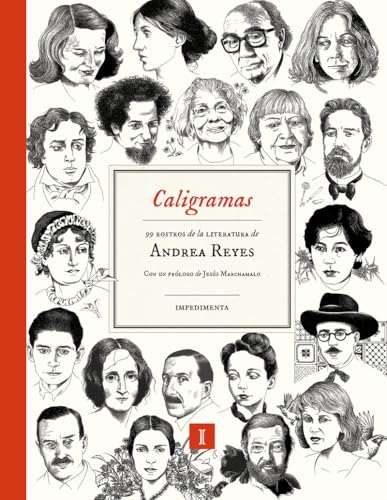 Caligramas: 99 rostros de la literatura Caligramas: 99 rostros de la literatura von Impedimenta