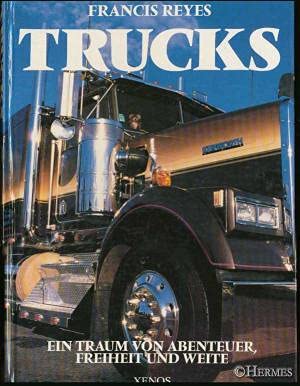 Trucks: Ein Traum von Abenteuer, Freiheit und Weite