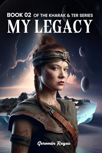 My Legacy: Book 02 Of the Kharak & Ter Series von Self - Publish