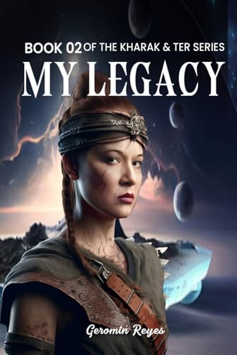 My Legacy: Book 02 Of the Kharak & Ter Series von Self - Publish