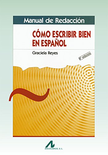Manual de redacción : cómo escribir en español: Manual de redaccion (Manuales y diccionarios) von Arco