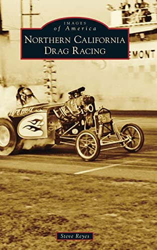 Northern California Drag Racing (Images of America)