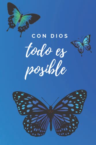Con Dios Todo Es Posible Spanish Christian Bible Verse Cute Inspirational Journal Notebook, Motivational Quote Soft Cover Journals to Write in for ... Lined Pages, 6x9 Inches: Journals Notebooks von Independently published
