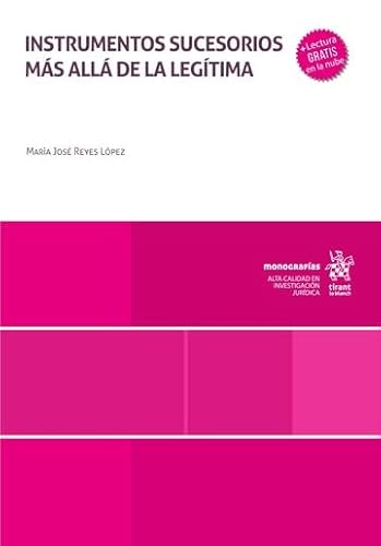 Instrumentos sucesorios más allá de la legítima (Monografías) von Editorial Tirant lo Blanch