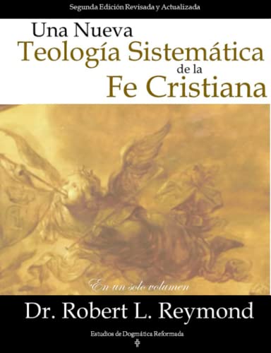Una Nueva Teologia Sistemática de la Fe Cristiana von Editorial Doulos