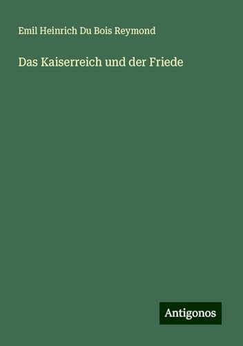 Das Kaiserreich und der Friede von Antigonos Verlag