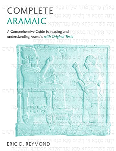Complete Aramaic: A Comprehensive Guide to Reading and Understanding Aramaic, with Original Texts (Teach Yourself) von Teach Yourself