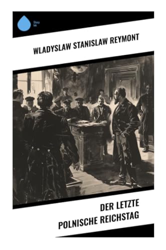 Der letzte polnische Reichstag