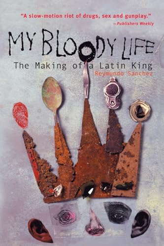 My Bloody Life: The Making of a Latin King (Illinois)