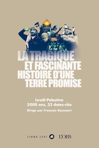 La tragique et fascinante histoire d’une terre promise La tragique et fascinante histoire d’une terre promise von LEVI