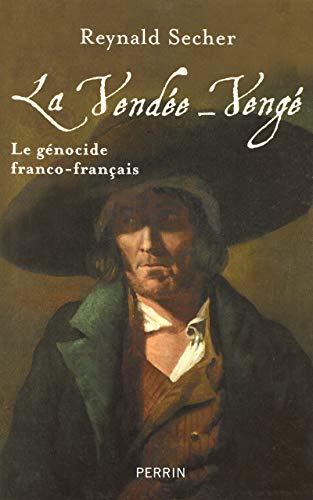 La Vendée-Vengé : Le génocide franco-français von PERRIN