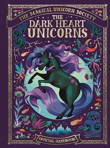 The Magical Unicorn Society: The Dark Heart Unicorns: Volume 6 von Michael O'Mara Books