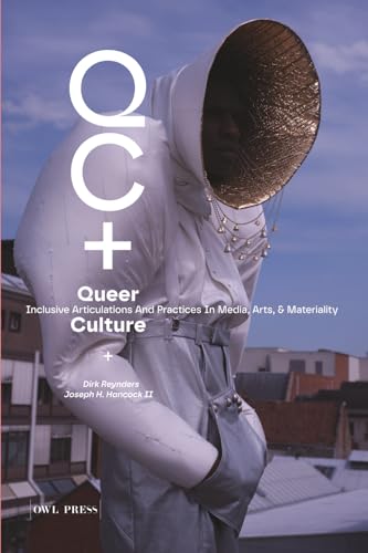 Queer Culture+: Inclusive Articulations And Practices In Media, Arts, & Materiality von Borgerhoff & Lamberigts