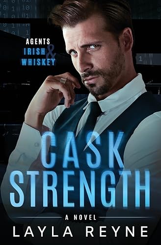 Cask Strength: A Partners-to-Lovers Gay Romantic Suspense (Agents Irish and Whiskey, Band 2) von Layla Reyne