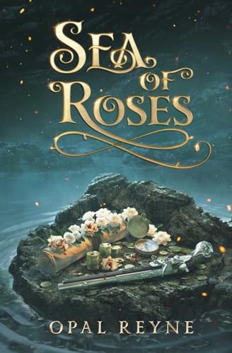 Sea of Roses: A Pirate Romance Duology : Book One: Pirate Romance Duology: Book 1