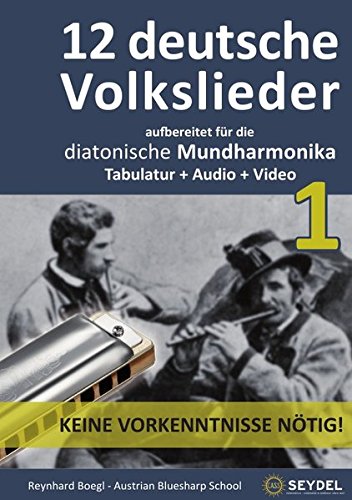 Harmonica Songbooks / 12 deutsche Volkslieder - Teil 1: Für die diatonische Mundharmonika / Bluesharp - Tabulatur + Audio + Video Harmonica Songbooks / 12 deutsche Volkslieder - Teil 1: Für die diatonische Mundharmonika / Bluesharp - Tabulatur + Audio + Video von epubli