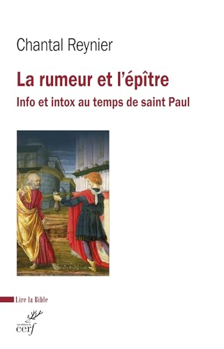 La rumeur et l'épître: Info et infox au temps de saint Paul von CERF
