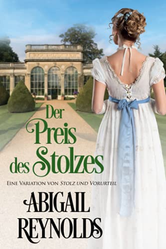 Der Preis des Stolzes: Eine Variation von Stolz und Vorurteil von White Soup Press