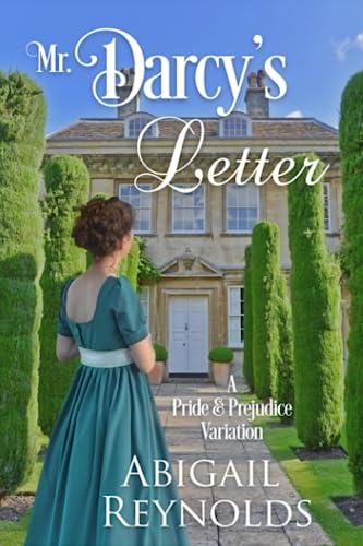 Mr. Darcy's Letter: A Pride & Prejudice Variation