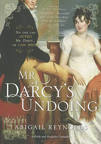 Mr. Darcy's Undoing (A Pride and Prejudice Variation)