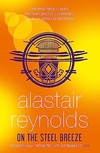 On the Steel Breeze: by Alastair Reynolds On the Steel Breeze: by Alastair Reynolds