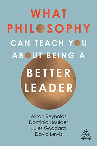 What Philosophy Can Teach You about Being a Better Leader