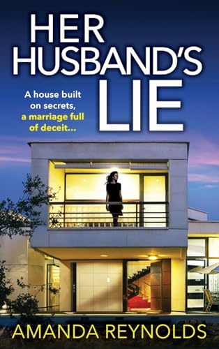 Her Husband's Lie: the BRAND NEW breathlessly gripping psychological thriller from bestseller Amanda Reynolds for 2024 von Boldwood Books Ltd