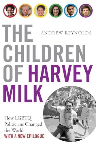 The Children of Harvey Milk: How LGBTQ Politicians Changed the World von Oxford University Press, USA