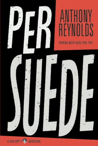 Per-Suede: Jack : Touring With Suede 1996-1997 von Independently published