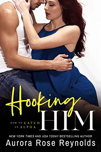 Hooking Him (How to Catch an Alpha, 3, Band 3) von Montlake