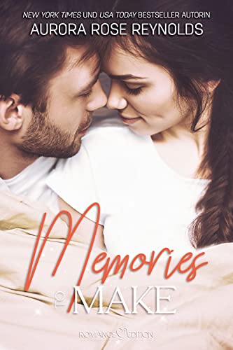 Memories to make (Alaska Lovestorys) von Romance Edition