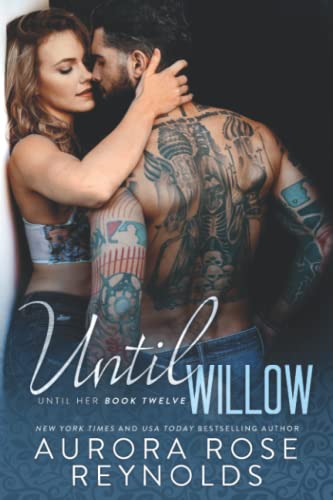 Until Willow (Until Him/Her, Band 12) Until Willow (Until Him/Her, Band 12) von Independently published