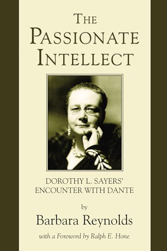 The Passionate Intellect: Dorothy L. Sayers' Encounter with Dante von Wipf & Stock Publishers